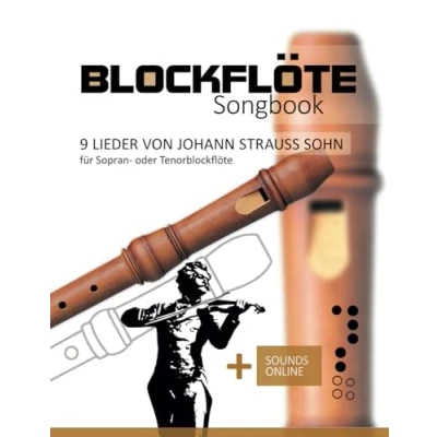 Abbildung von Blockflöte Songbook 9 Lieder von Johann Strauss Sohn für Sopran oder Tenorblockflöte: + Sounds online