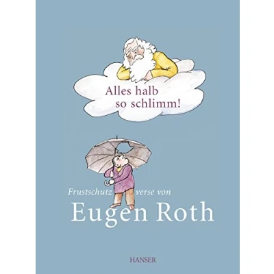 Abbildung von Alles halb so schlimm!: Frustschutzverse von Eugen Roth
