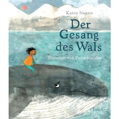 Abbildung von der Gesang des Wals: Eine magische Reise durch die Welt Ozeane Kinderbuch ab 3 Jahre