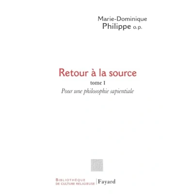 Abbildung von Retour à la source, tome 1: Pour une philosophie sapientiale