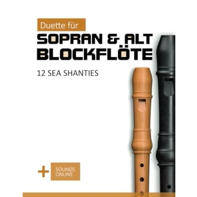 Abbildung von Duette für Sopran &amp; Alt Blockflöte 12 Sea Shanties: + Sounds Online (Blockflöte Songbook)