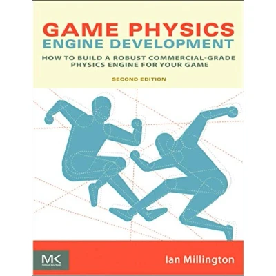 Abbildung von Game Physics Engine Development: How to Build a Robust Commercial Grade for your