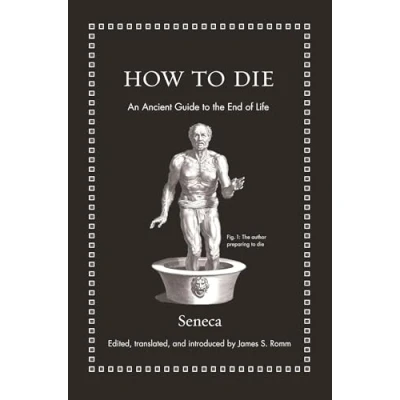 Abbildung von How to Die: An Ancient Guide the End of Life (Ancient Wisdom for Modern Readers)