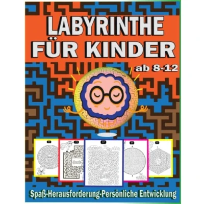 Abbildung von Labyrinthe Für Kinder Ab 8 12: Labyrinth Puzzle von 12 jahren, Aktivitätsbuch mit 90 Rätsel Geschenkidee fur Mädchen und Jungen
