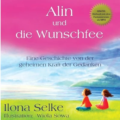 Abbildung von Alin und Die Wunschfee: Kraft der Gedanken