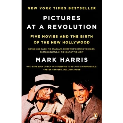 Abbildung von Pictures at a Revolution: Five Movies and the Birth of New Hollywood