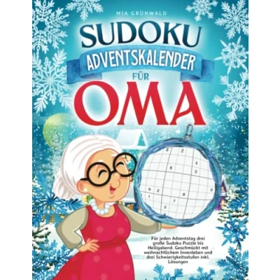 Abbildung von Sudoku Adventskalender Für Oma: jeden Adventstag drei große Puzzle bis Heiligabend. Geschmückt mit weihnachtlichem Innenleben und Schwierigkeitsstufen inkl. Lösungen