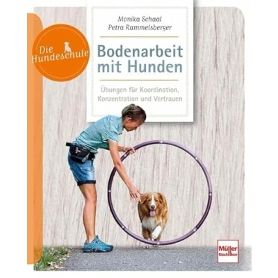 Abbildung von Bodenarbeit mit Hunden: Übungen für Koordination, Konzentration und Vertrauen (Die Hundeschule)