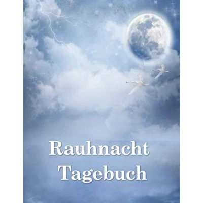 Abbildung von Rauhnacht Tagebuch: Begleiter für die 12 heiligen Nächte im Jahr Tagebuch Notizbuch Gedankenbuch Album zum Selbstgestalten Geschenkidee