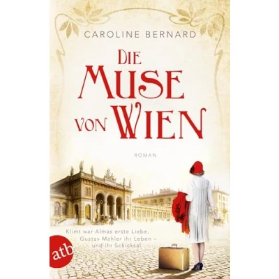 Abbildung von Die Muse von Wien: Roman (Mutige Frauen zwischen Kunst und Liebe, Band 6)