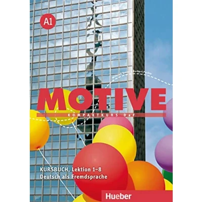 Abbildung von Motive A1: Kompaktkurs DaF.Deutsch als Fremdsprache / Kursbuch, Lektion 18