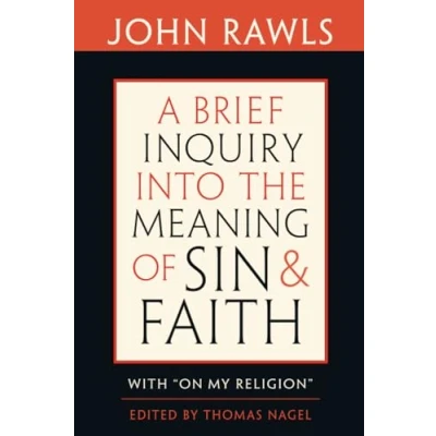 Abbildung von A Brief Inquiry into the Meaning of Sin and Faith: With &quot;On My Religion&quot;