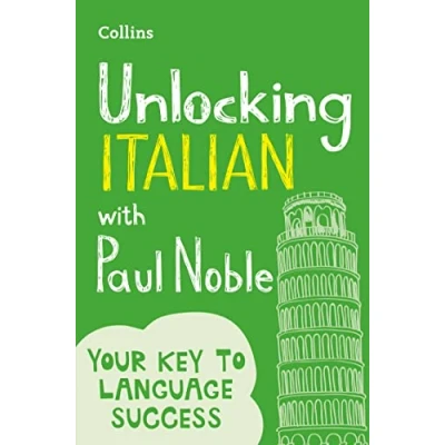 Abbildung von Unlocking Italian with Paul Noble: Your key to language success the bestselling coach