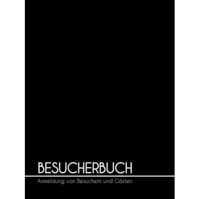Abbildung von Besucherbuch: für Firmen auf Deutsch zur Anmeldung und Registrierung von Gästen &amp; Besuchern 100 Seiten Hardcover