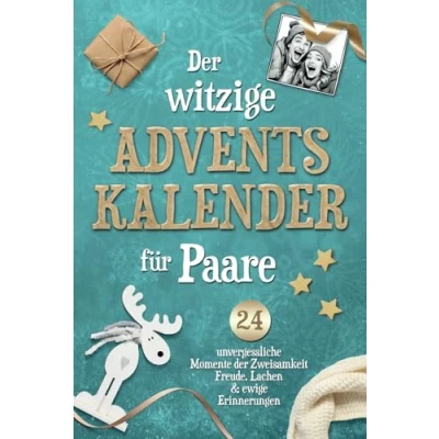 Abbildung von der witzige Adventskalender für Paare ‒ 24 unvergessliche Momente Zweisamkeit Freude, Lachen &amp; ewige Erinnerungen