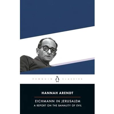Abbildung von Eichmann in Jerusalem: A Report on the Banality of Evil (Penguin Modern Classics)