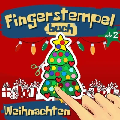 Abbildung von Fingerstempelbuch Ab 2 Jahren: Zauber von Weihnachten für die Kleinsten (Fingerstempel Spaß, Band 1)