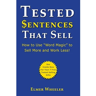 Abbildung von Tested Sentences That Sell: How To Use &quot;Word Magic&quot; Sell More And Work Less!