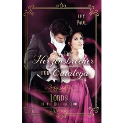 Abbildung von Ein Herzensbrecher für Cataleya (Lords of the Hellfire Club, Band 5)