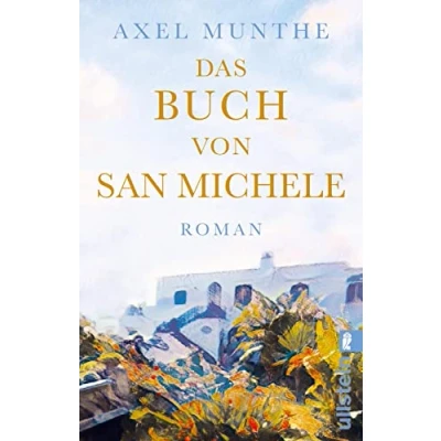 Abbildung von Das Buch von San Michele: Roman Erinnerungen an einen Sehnsuchtsort in der Bucht Neapel