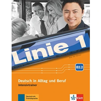 Abbildung von Linie 1 B2.2: Deutsch in Alltag und Beruf. Intensivtrainer (Linie 1: Beruf)
