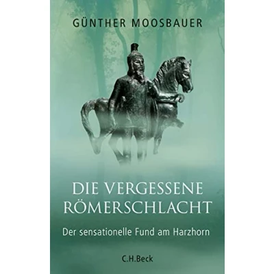 Abbildung von Die vergessene Römerschlacht: Der sensationelle Fund am Harzhorn