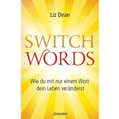Abbildung von Switchwords: Wie du mit nur einem Wort dein Leben veränderst