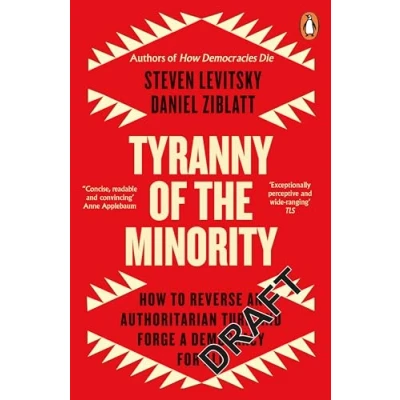 Abbildung von Tyranny of the Minority: How to Reverse an Authoritarian Turn, and Forge a Democracy for All