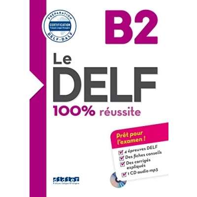 Abbildung von Le DELF 100% réussite 1. Ausgabe B2: Buch mit MP3 CD