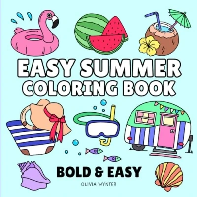 Abbildung von Easy Summer Coloring Book: Cute Illustrations with Bold Lines and Simple to Color Designs for Adults, Seniors Kids (Bold &amp; Coloring)