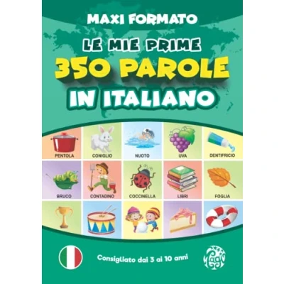 Abbildung von Le Mie Prime 350 Parole in Italiano Maxi Formato: per Crescere. Imparare l’Italiano Bambini dai 3 Anni di Età. Tutto a Colori. (Le Parole)