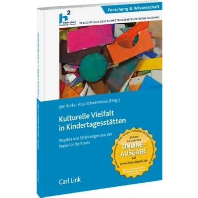 Abbildung von Kulturelle Vielfalt in Kindertagesstätten: Projekte und Erfahrungen aus der Praxis für die Praxis: