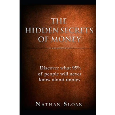 Abbildung von The Hidden Secrets of Money: What 95% people will never know about money and investing