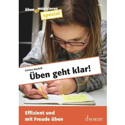 Abbildung von Üben geht klar!: Effizient und mit Freude üben. Zeitschriften Sonderheft. (üben &amp; musizieren spezial)