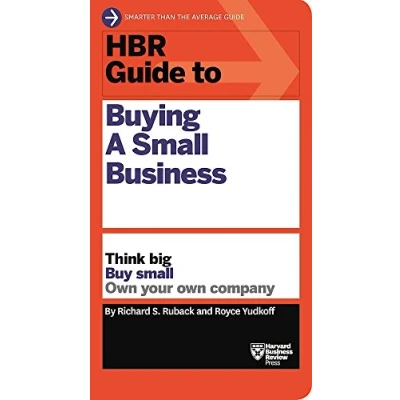 Abbildung von HBR Guide to Buying a Small Business: Think Big, Buy Small, Own Your Company (HBR Series)