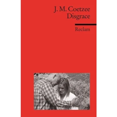 Abbildung von Disgrace. (Fremdsprachentexte): Coetzee, J. M. Weltliteratur in Originalsprache; englisch (Reclams Universal Bibliothek)