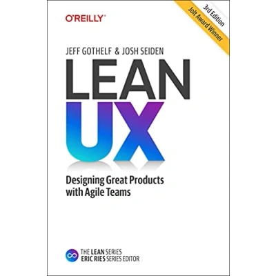 Abbildung von Lean UX: Designing Great Products with Agile Teams