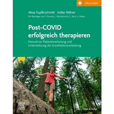 Abbildung von Post COVID erfolgreich therapieren: Manual zur Patientenschulung und Unterstützung der Krankheitsverarbeitung