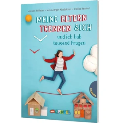 Abbildung von Meine Eltern trennen sich und ich hab tausend Fragen: Kinderfragen zu Trennung Scheidung