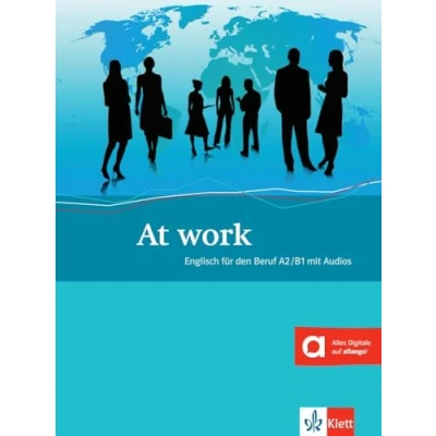 Abbildung von At work A2 B1: Englisch für den Beruf A2/B1. Kursbuch mit Audios