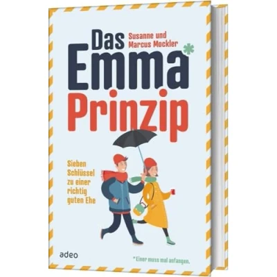 Abbildung von Das Emma* Prinzip: Sieben Schlüssel zu einer richtig guten Ehe