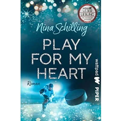 Abbildung von Play for my Heart (Die besten deutschen Wattpad Bücher, Bd. ?): Roman Eine berührende Sports Romance über Eishockey, Mobbing und Selbstvertrauen