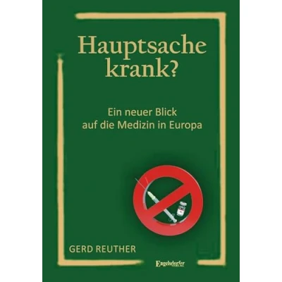 Abbildung von Hauptsache krank?: Ein neuer Blick auf die Medizin in Europa