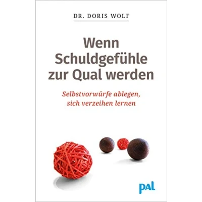 Abbildung von Wenn Schuldgefühle zur Qual werden: Selbstvorwürfe ablegen, sich verzeihen lernen. Gedankenblockaden lösen, Selbstakzeptanz stärken. Ratgeber mit erprobten Tipps aus der Psychotherapie.