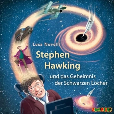 Abbildung von Stephen Hawking und das Geheimnis der Schwarzen Löcher: Geniale Denker Erfinder