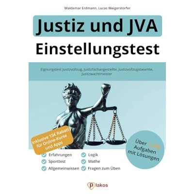 Abbildung von Einstellungstest Justiz und JVA: Über 1.200 Aufgaben mit Lösungen Eignungstest Justizvollzug, Justizfachangestellte, Justizvollzugsbeamte, Justizwachtmeister: Fragen zum Üben, Erfahrungen, Sporttest