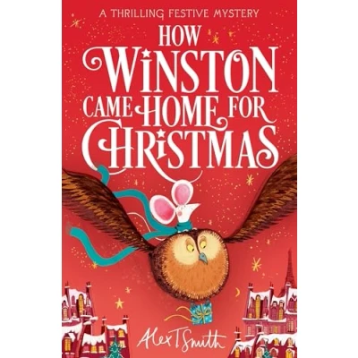 Abbildung von How Winston Came Home for Christmas: A Festive Illustrated Chapter Book! (How Delivered Christmas)