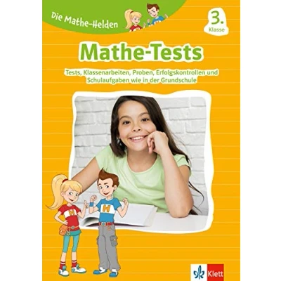 Abbildung von Klett Mathe Tests 3. Klasse: Klassenarbeiten, Lernzielkontrollen, Proben und Schulaufgaben wie in der Grundschule (Die Helden)