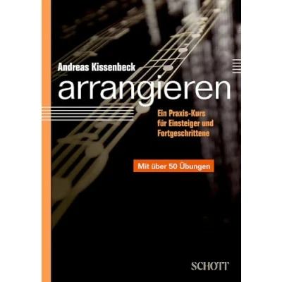 Abbildung von Arrangieren: Ein Praxis Kurs für Einsteiger und Fortgeschrittene