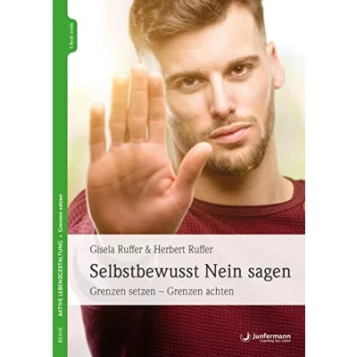 Abbildung von Selbstbewusst NEIN sagen: Grenzen setzen achten